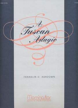 Franklin D. Ashdown: A Tuscan Adagio