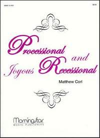 Matthew H. Corl: Processional and Joyous Recessional