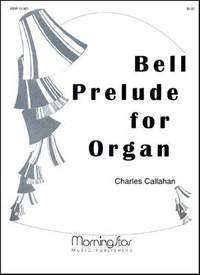 Charles Callahan: Bell Prelude for Organ
