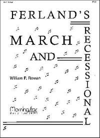 William Rowan: Ferland's March and Recessional