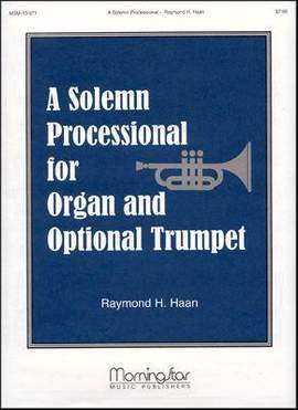 Raymond H. Haan: A Solemn Processional