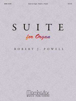 Robert J. Powell: Suite for Organ