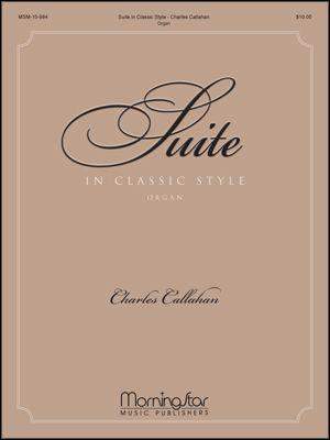 Charles Callahan: Suite in Classic Style