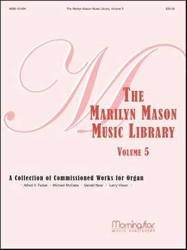 Marilyn Mason: The Marilyn Mason Music Library, Volume 5