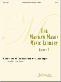 Marilyn Mason: The Marilyn Mason Music Library, Volume 6