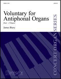 James Biery: Voluntary for Antiphonal Organs