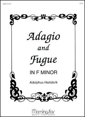 Adolphus Hailstork: Adagio and Fugue in F Minor