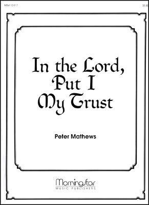 Peter Mathews: In the Lord, Put I My Trust