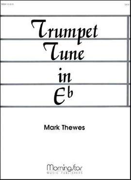 Mark Thewes: Trumpet Tune in E-Flat