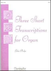 John Phelps: Three Short Transcriptions for Organ