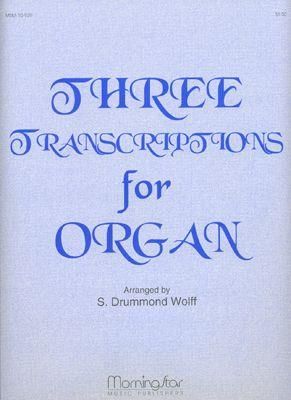 S. Drummond Wolff: Three Transcriptions