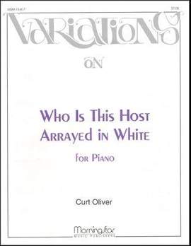 Curt Oliver: Who Is This Host Arrayed in White