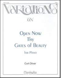 Curt Oliver: Open Now Thy Gates of Beauty