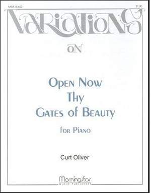 Curt Oliver: Open Now Thy Gates of Beauty