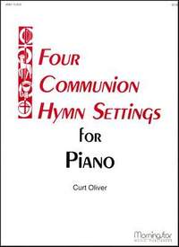 Curt Oliver: Four Communion Hymn Settings for Piano, Set 1