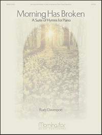 Rudy Davenport: Morning Has Broken A Suite of Hymns for Piano