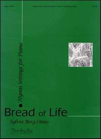 Sylvia Berg Oines: Bread of Life Hymn Settings for Piano