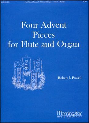 Robert J. Powell: Four Advent Pieces for Flute and Organ