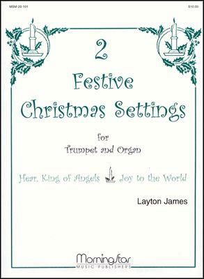 Johann Sebastian Bach_Layton James: 2 Festive Christmas Settings for Trumpet and Organ
