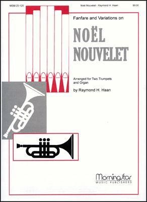 Raymond H. Haan: Fanfare and Variations on Noël Nouvelet