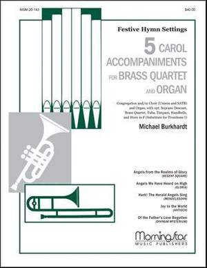 Michael Burkhardt: 5 Carol Accompaniments for Brass Quartet and Organ