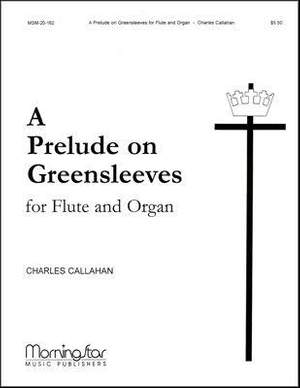 Charles Callahan: A Prelude on Greensleeves for Flute and Organ