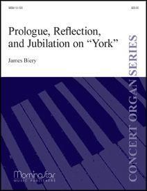 James Biery: Prologue, Reflection, and Jubilation on York