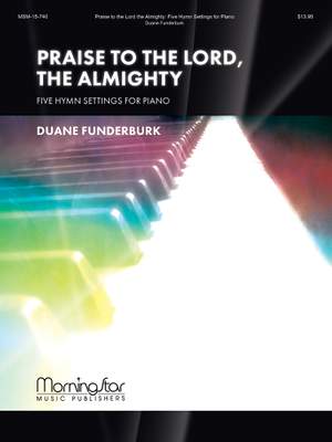 Duane Funderburk: Praise to the Lord, the Almighty