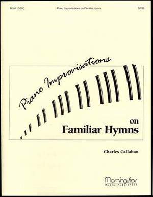 Charles Callahan: Piano Improvisations on Familiar Hymns