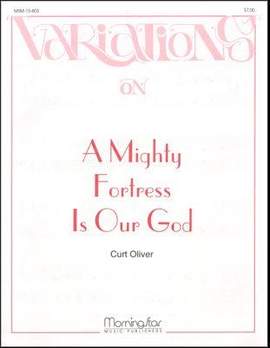 Curt Oliver: A Mighty Fortress Is Our God