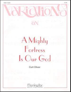 Curt Oliver: A Mighty Fortress Is Our God
