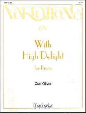 Curt Oliver: With High Delight