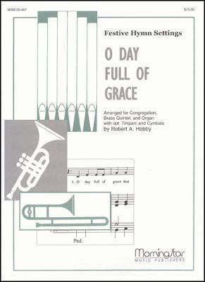 Robert A. Hobby: O Day Full of Grace