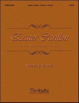 Robert J. Powell: Easter Carillon for Brass Quartet, Timpani & Organ