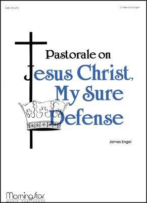 James Engel: Jesus Christ, My Sure Defense