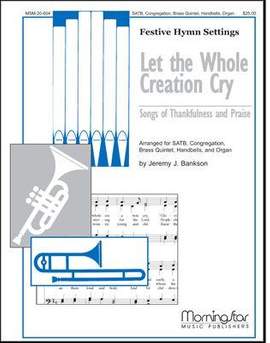 Jeremy J. Bankson: Let the Whole Creation Cry