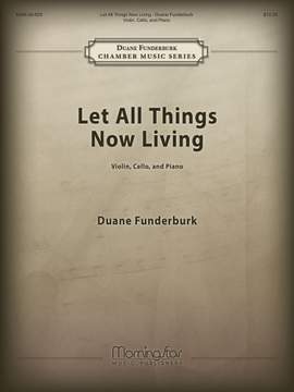 Duane Funderburk: Let All Things Now Living