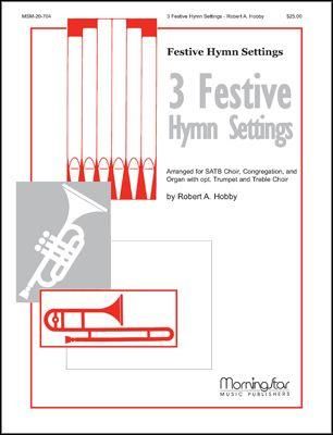 Robert A. Hobby: Three Festive Hymn Settings