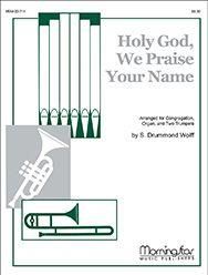 S. Drummond Wolff: Holy God, We Praise Your Name