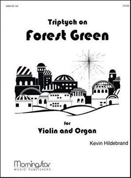 Kevin Hildebrand: Triptych on Forest Green for Violin and Organ