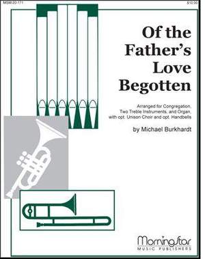 Michael Burkhardt: Of the Father's Love Begotten