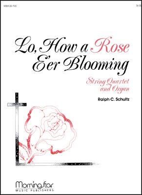 Ralph C. Schultz_Michael Praetorius: Lo, How a Rose E'er Blooming