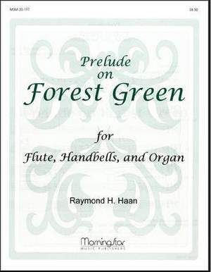 Raymond H. Haan: Prelude on Forest Green