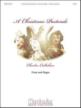 Charles Callahan: A Christmas Pastorale for Flute and Organ