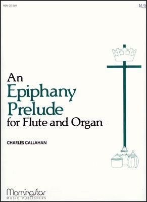Charles Callahan: An Epiphany Prelude for Flute and Organ