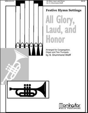 S. Drummond Wolff: All Glory, Laud, and Honor