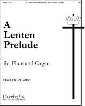 Charles Callahan: A Lenten Prelude for Flute and Organ