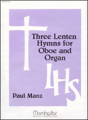 Paul Manz: Three Lenten Hymns for Oboe and Organ