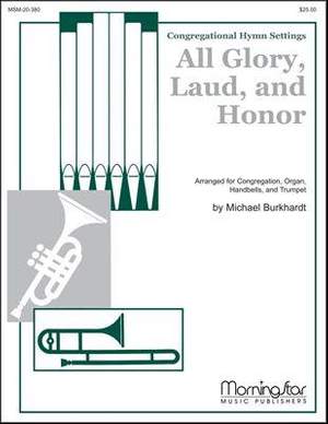 Michael Burkhardt: All Glory, Laud, and Honor