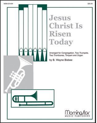 B. Wayne Bisbee: Jesus Christ Is Risen Today